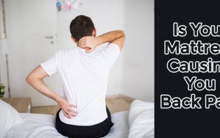How Do You Know If Your Mattress Is Causing Back Pain