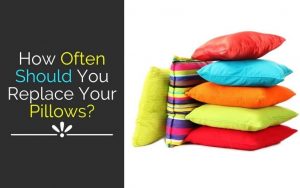 How Often Should You Replace Your Pillows : Mattress Insight